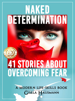 cover image of Naked Determination, 41 Stories About Overcoming Fear